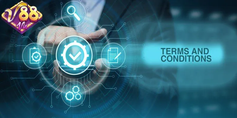 Điều khoản điều kiện 88Vin là gì?