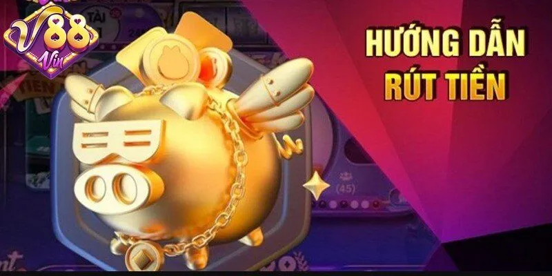 Rút tiền 88Vin - Đa dạng phương thức thanh toán tiện lợi